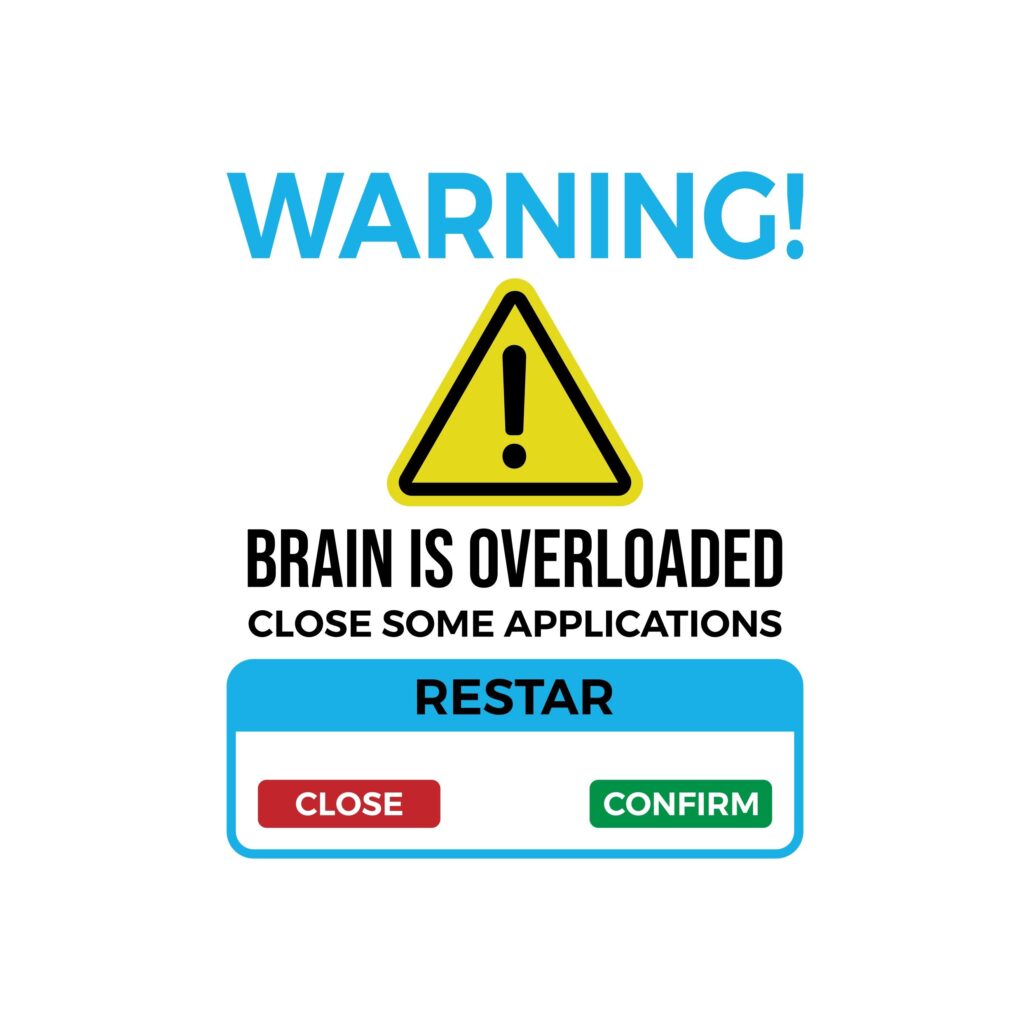 Brain overload, overwhelm, procrastination